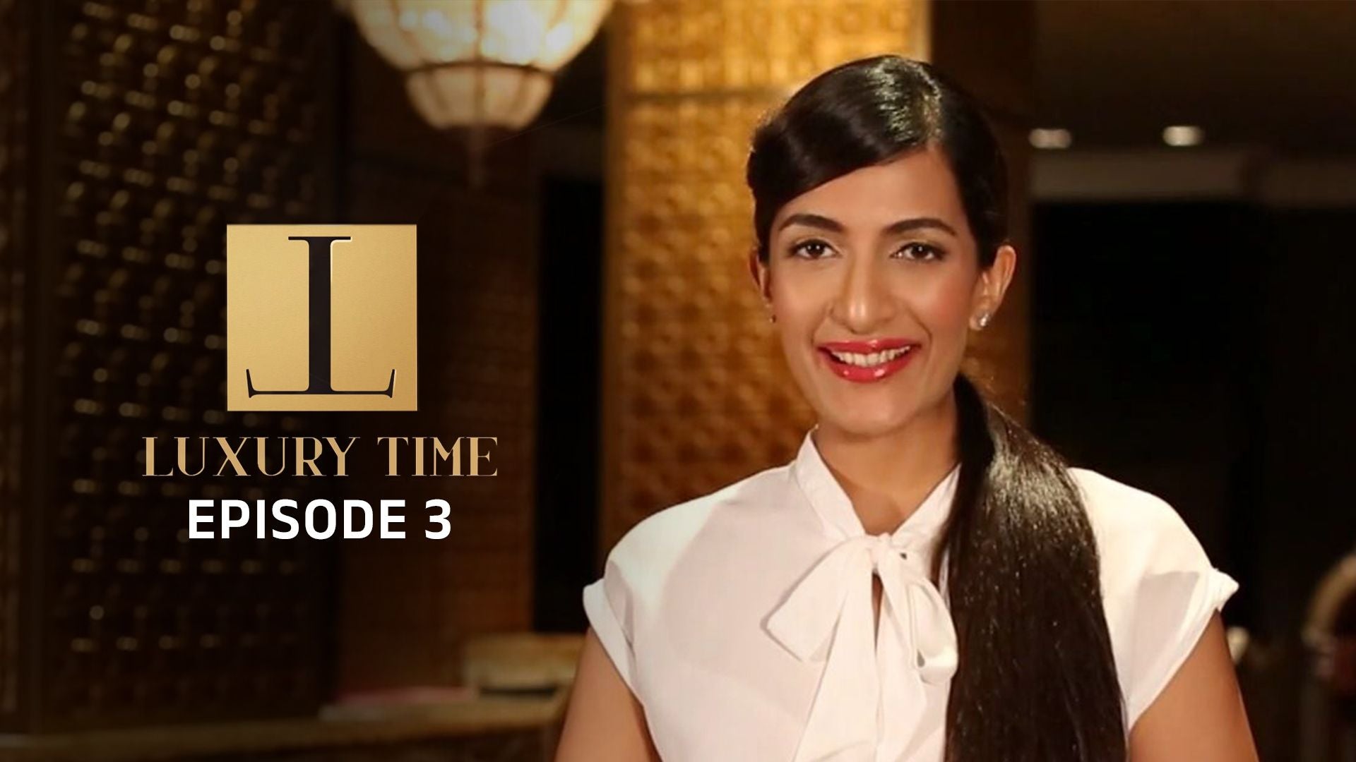 Luxury Time season 1 episode 3 on undefined