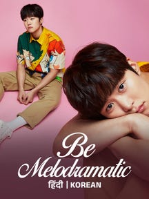 Be Melodramatic  on Zee5
