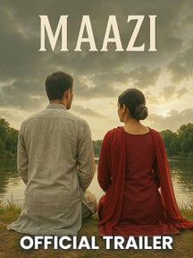 Maazi - Official Trailer on Chaupal