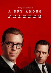A Spy Among Friends on Sony LIV