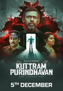 Kuttram Purindhavan: The Guilty One on Sony LIV