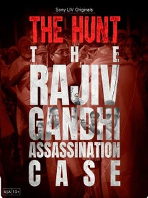 The Hunt - The Rajiv Gandhi Assassination Case on Sony LIV