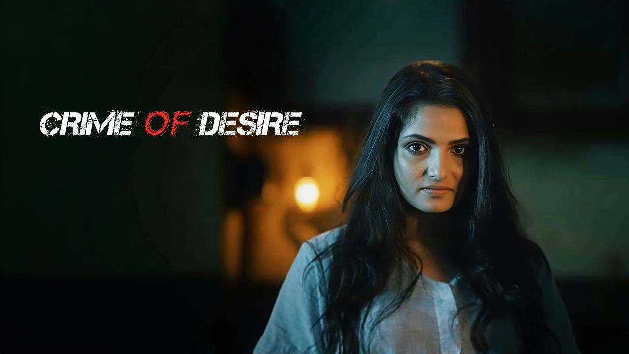 Crime of Desire (Hindi) on Hoichoi
