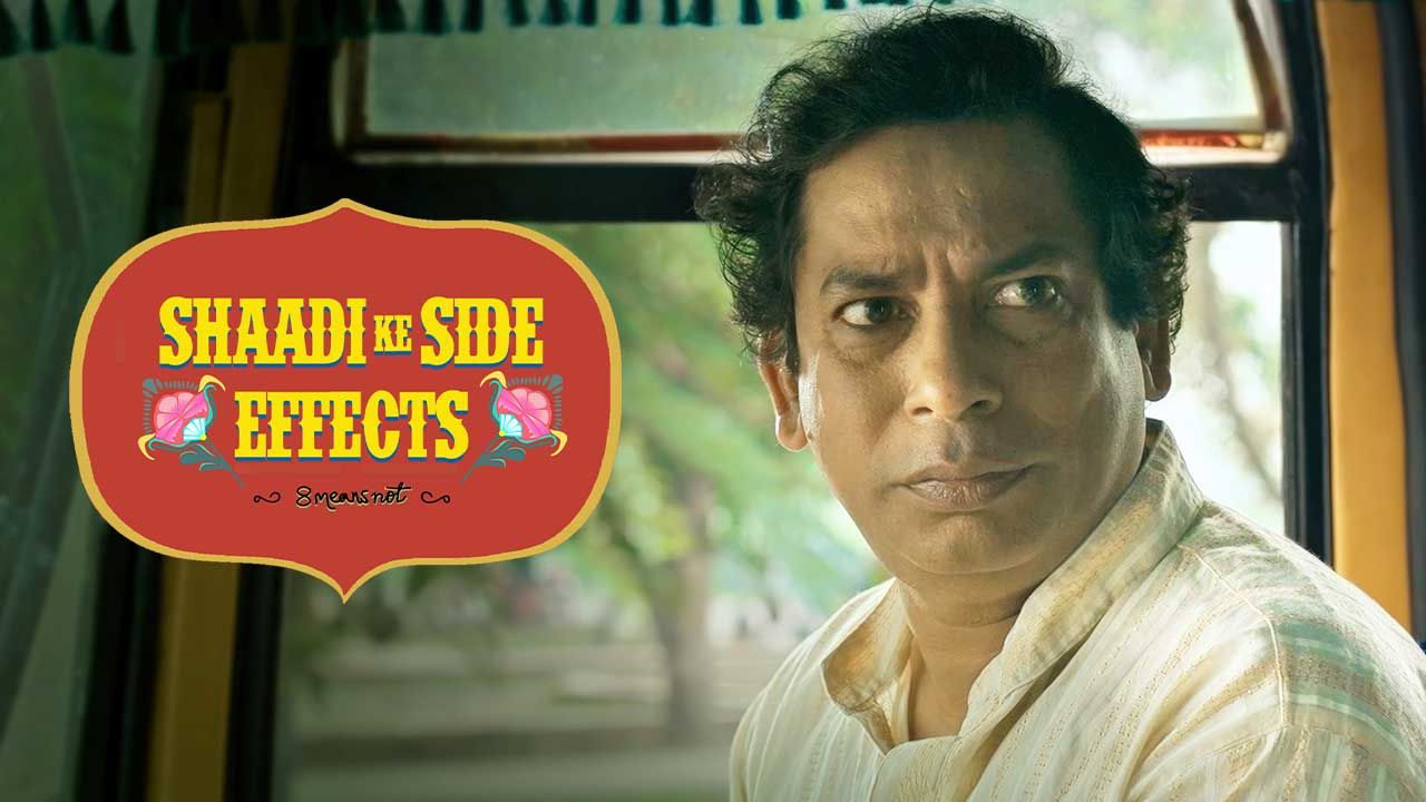 Shaadi Ke Side Effects (Hindi) on Hoichoi