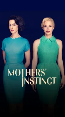 Mother's Instinct on LionsGate