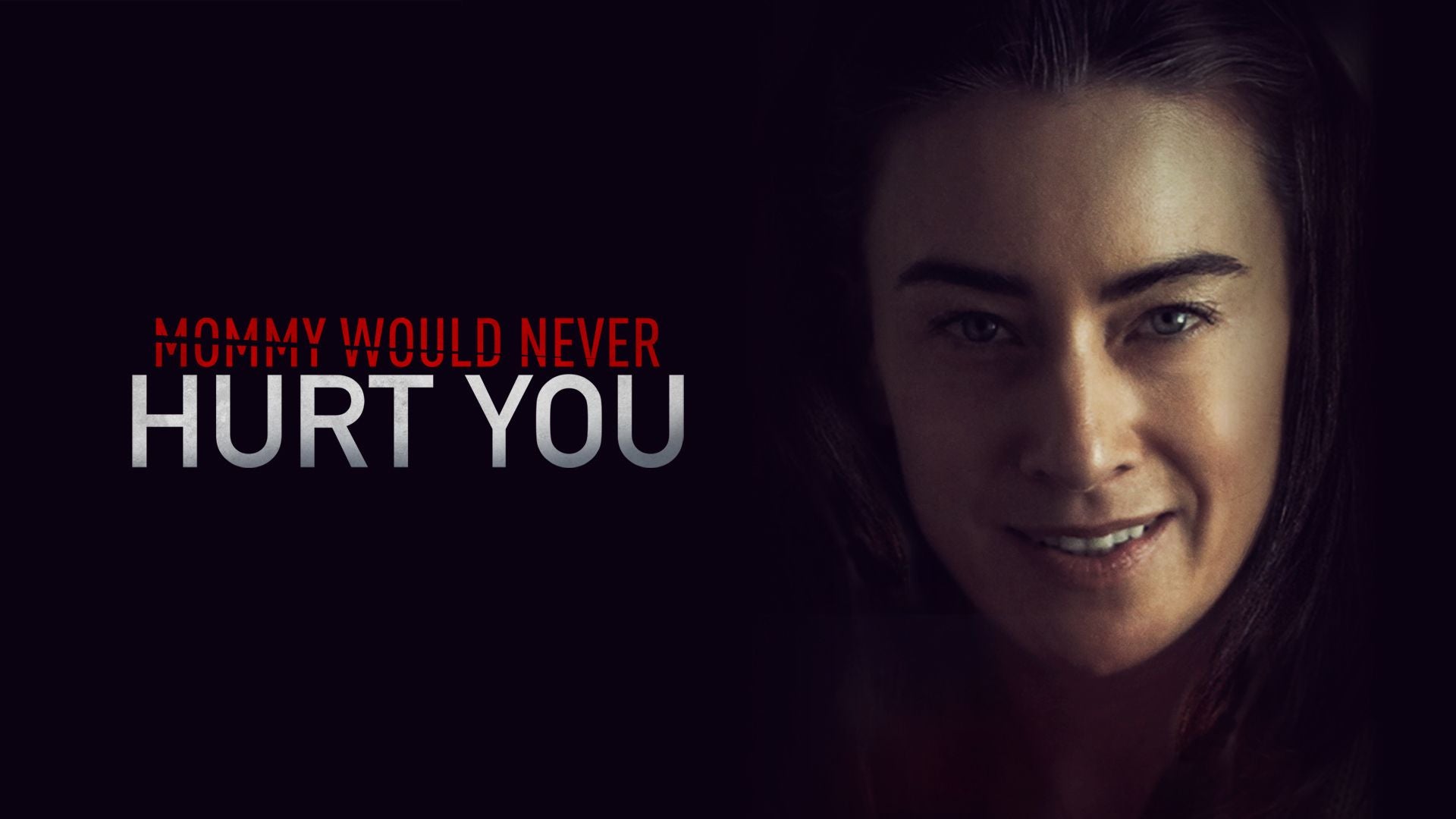 Mommy Would Never Hurt You on undefined