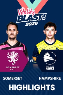 Somerset vs Hampshire - Highlights - 22 May 2026 on Sony LIV