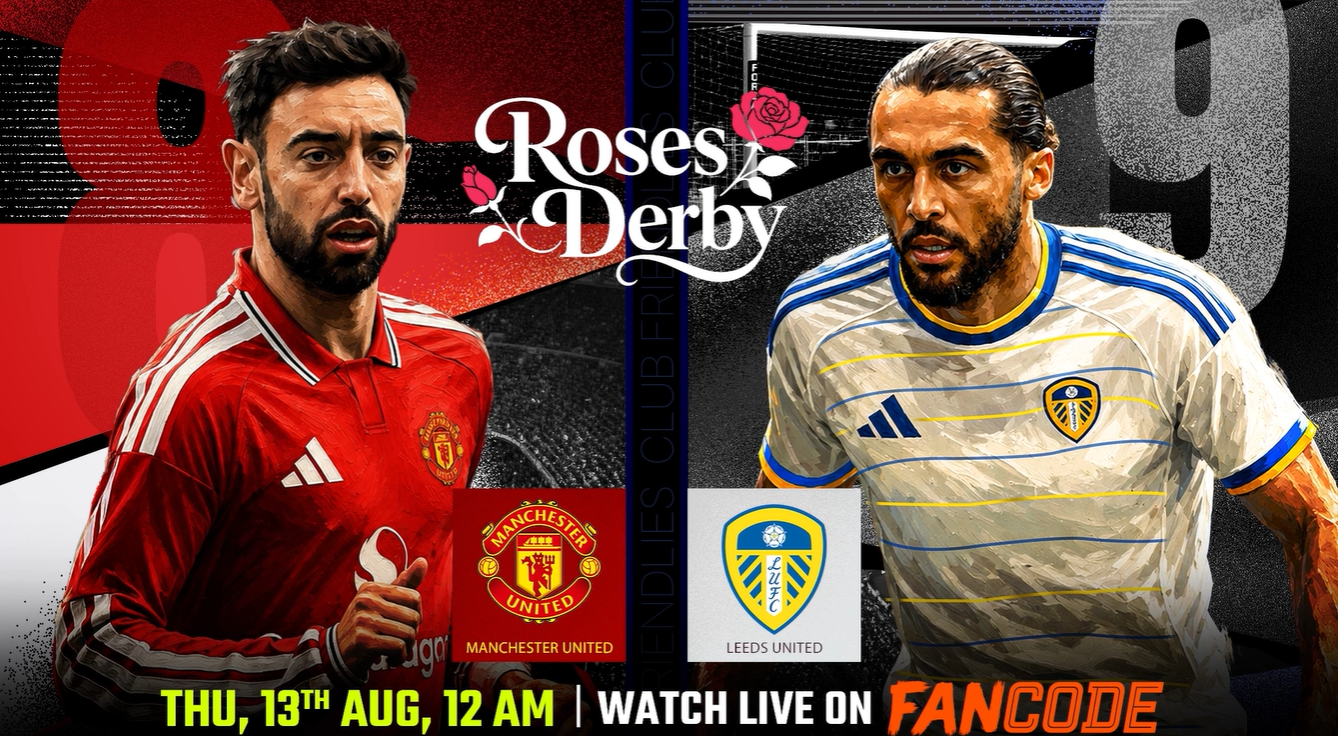 Manchester United vs Leeds United, Club friendlies 2026: Live on FanCode! on Fan Code