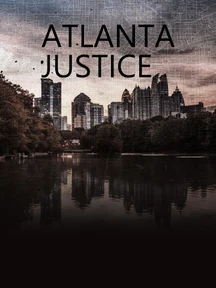 Atlanta Justice on DiscoveryPlus