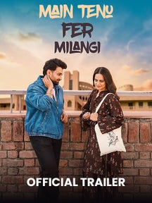 Main Tenu Fer Milangi - Official Trailer on Chaupal