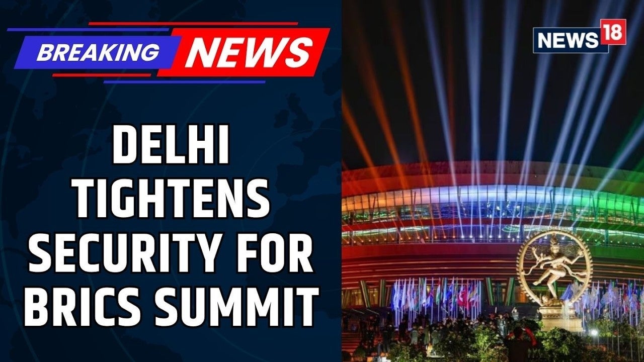 Delhi Turns Into a FORTRESS Ahead of BRICS Summit | 25,000 Security Personnel Deployed | News18 on undefined