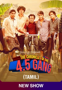 The Chronicles of the 4.5 Gang (TAMIL) on Sony LIV