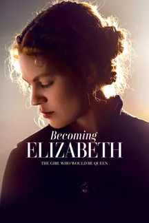 Becoming Elizabeth on LionsGate